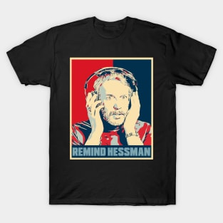 Remind Hessman Hope Poster Art T-Shirt